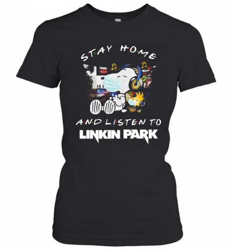 Snoopy And Woodstock Face Mask Stay Home And Listen To Linkin Park Rock Band T-Shirt Classic Women's T-shirt