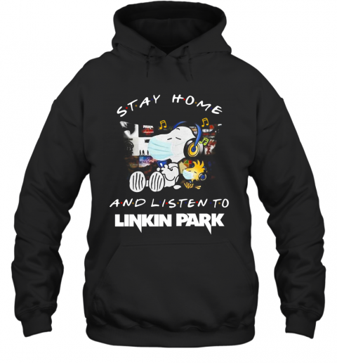 Snoopy And Woodstock Face Mask Stay Home And Listen To Linkin Park Rock Band T-Shirt Unisex Hoodie