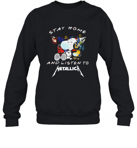 Snoopy And Woodstock Face Mask Stay Home And Listen To Metallica Thrash Metal Band T-Shirt Unisex Sweatshirt