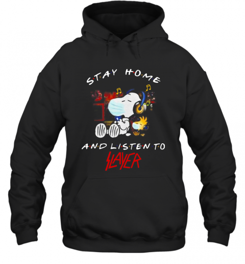 Snoopy And Woodstock Face Mask Stay Home And Listen To Slayer Thrash Metal Band T-Shirt Unisex Hoodie