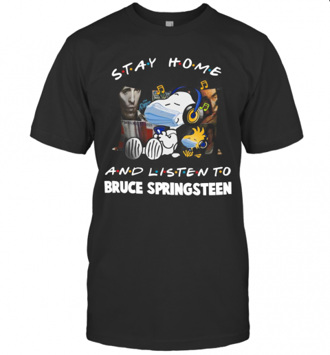 Snoopy And Woodstock Mask Stay Home And Listen To Bruce Springsteen T-Shirt