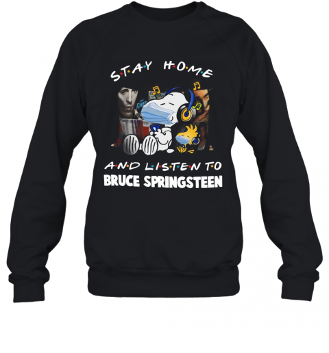 Snoopy And Woodstock Mask Stay Home And Listen To Bruce Springsteen T-Shirt Unisex Sweatshirt