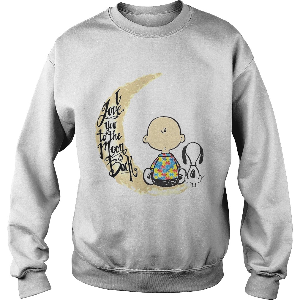 Snoopy Charlie Brown Autism I Love You To The MoonBack Sweatshirt