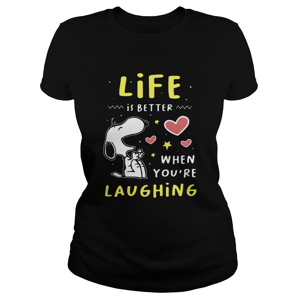 Snoopy Life Is Better When Youre Laughing Classic Ladies