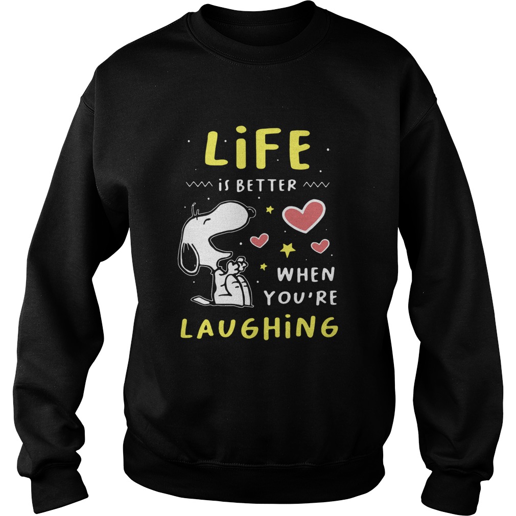 Snoopy Life Is Better When Youre Laughing Sweatshirt