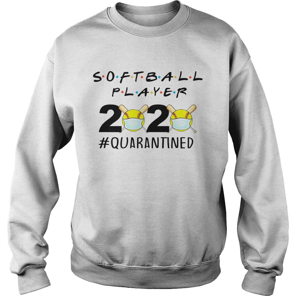 Softball player 2020 Quarantined Sweatshirt