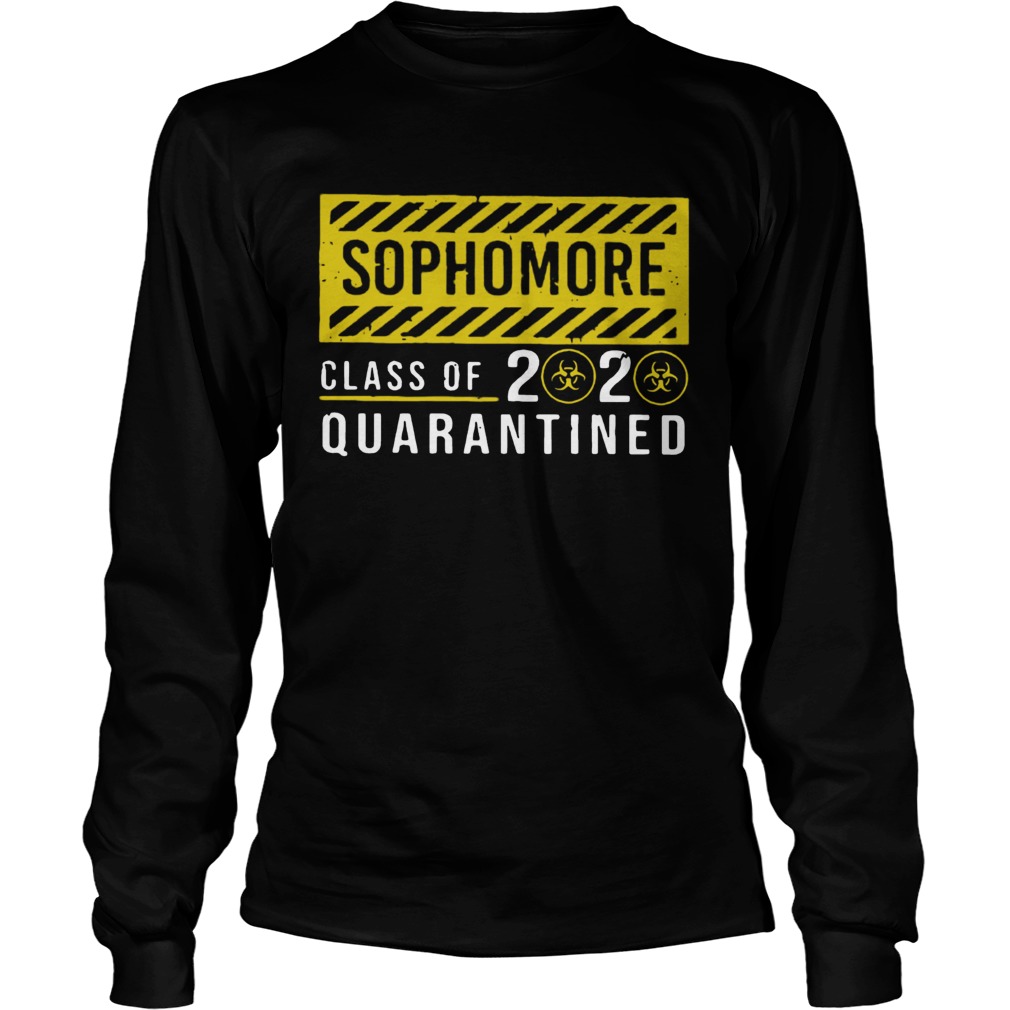 Sophomore Class 2020 Of The Quarantined Sign Long Sleeve