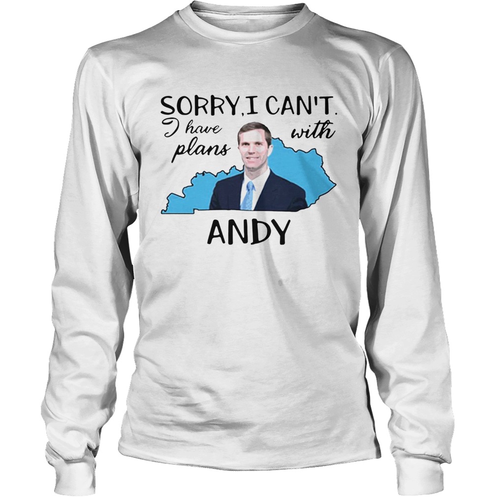 Sorry I Cant I Have Plans With Andy Long Sleeve