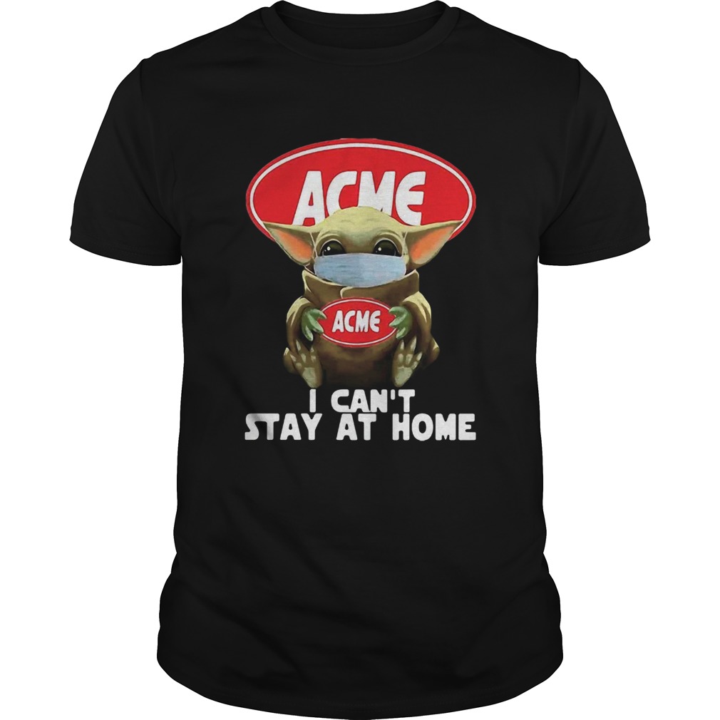Star Wars Baby Yoda Hug Acme I Cant Stay At Home Covid19 Shirt