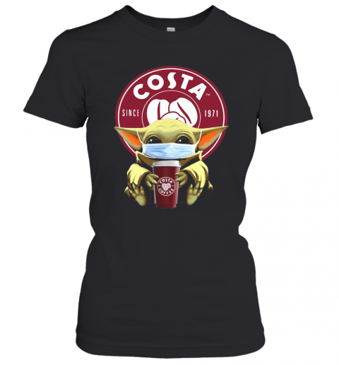Star Wars Baby Yoda Hug Costa Coffee Covid 19 T-Shirt Classic Women's T-shirt