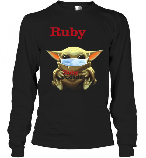 Star Wars Baby Yoda Hug Ruby Tuesday Covid 19 T-Shirt Long Sleeved T-shirt 