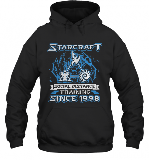 Starcraft Social Distance Training Since 1998 T-Shirt Unisex Hoodie