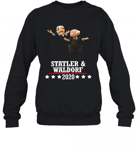 Statler And Waldorf 2020 T-Shirt Unisex Sweatshirt