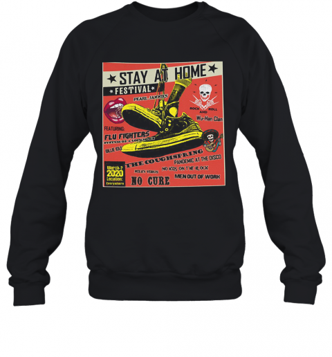 Stay At Home Festival The Coughspring No Cure T-Shirt Unisex Sweatshirt