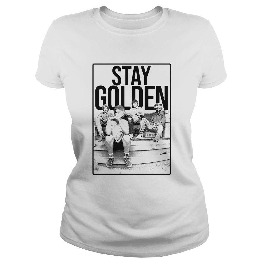Stay Golden The Golden Girls Classic Ladies