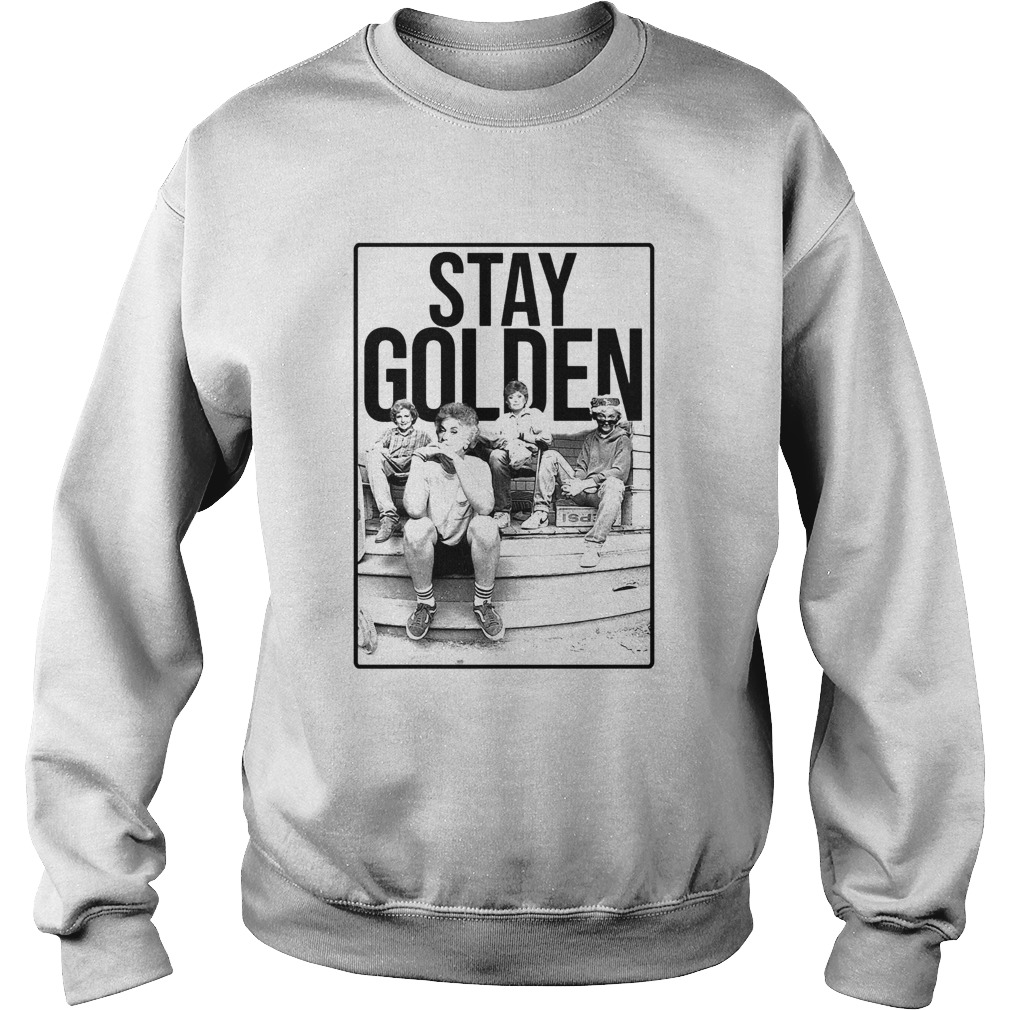 Stay Golden The Golden Girls Sweatshirt