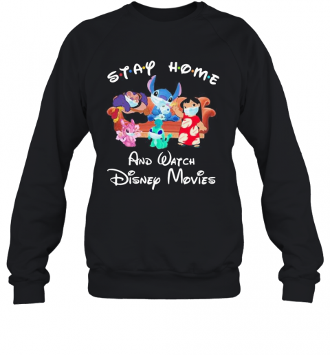 Stay Home And Watch Disney Movies Stitch Mulan T-Shirt Unisex Sweatshirt