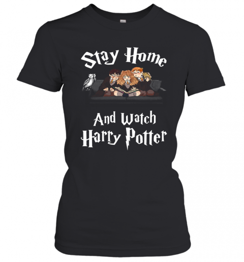 Stay Home And Watch Harry Potter Covid 19 T-Shirt Classic Women's T-shirt