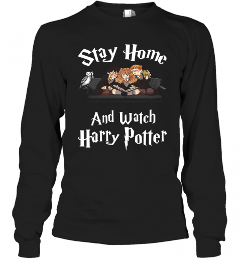 Stay Home And Watch Harry Potter Covid 19 T-Shirt Long Sleeved T-shirt 