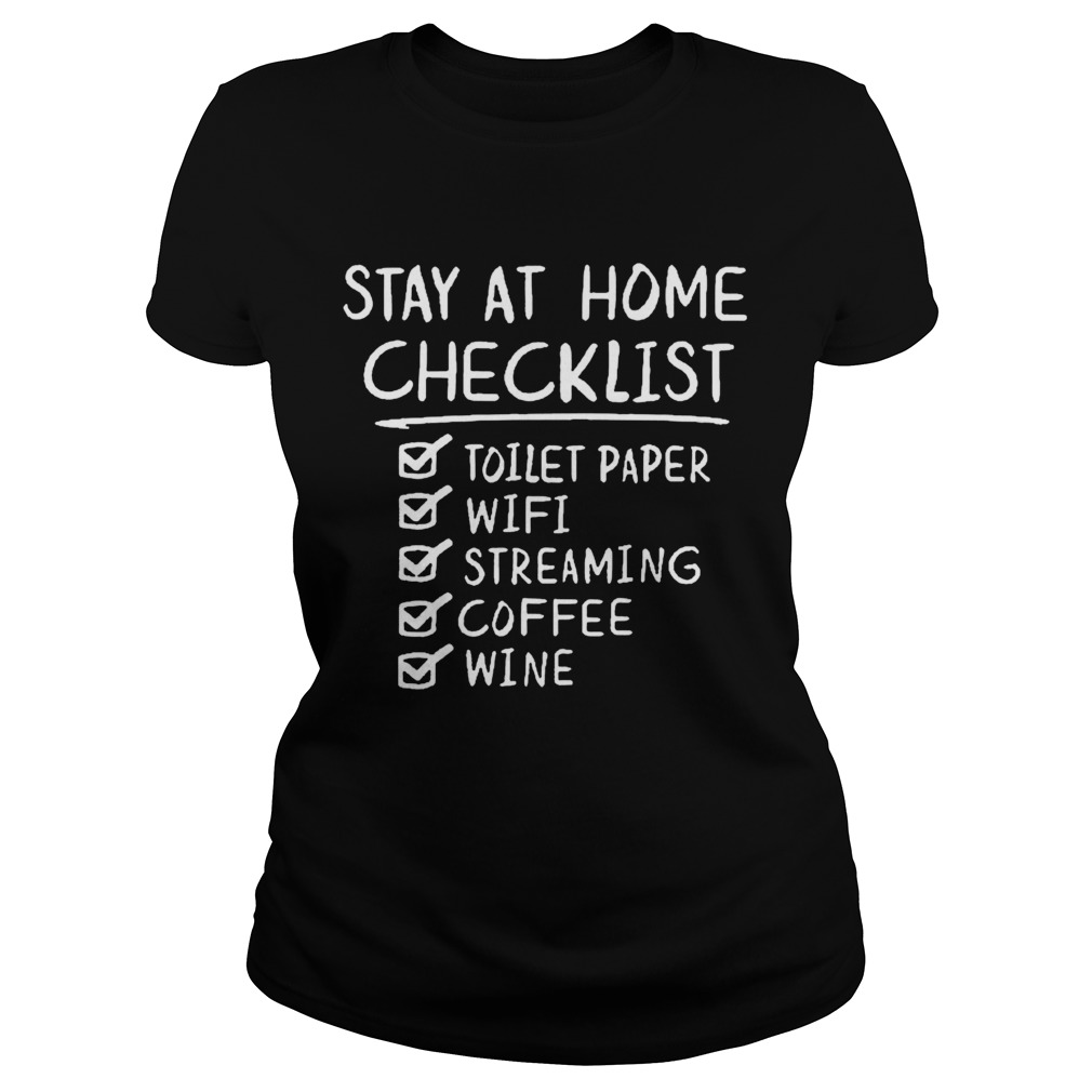 Stay Home Checklist Toilet Paper Wifi Streaming Coffee Wine Classic Ladies