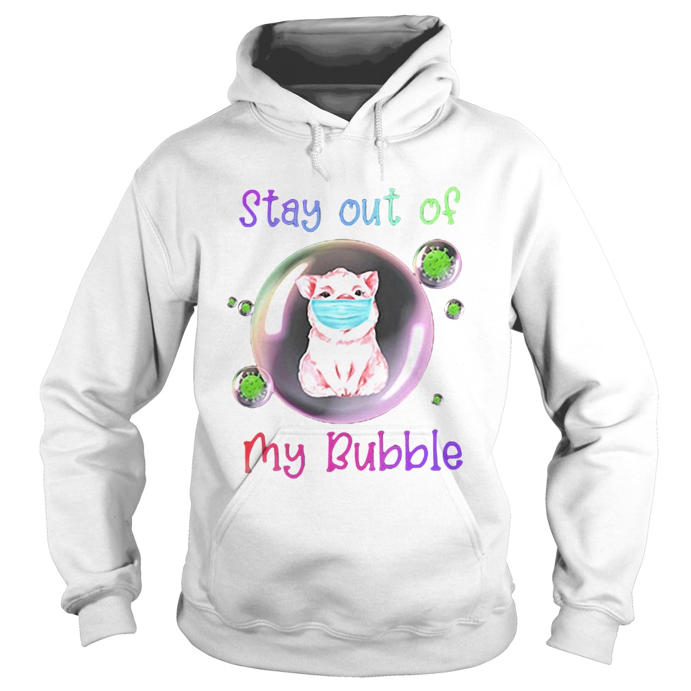 Stay Out Of My Bubble Pig Lovers Hoodie