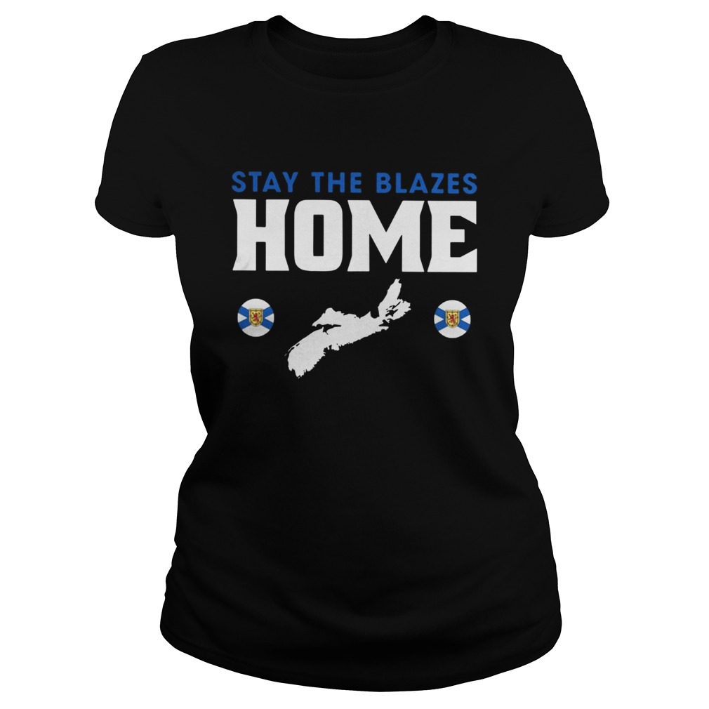 Stay The Blazes Home Classic Ladies