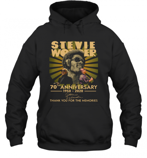 Stevie Wonder 70Th Anniversary 1950 2020 Signature Thank You For The Memories T-Shirt Unisex Hoodie