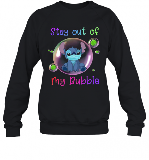 Stitch Mask Stay Out Of My Bubble T-Shirt Unisex Sweatshirt