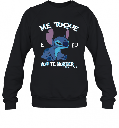 Stitch Me Toque E Eu Vou Te Modern T-Shirt Unisex Sweatshirt