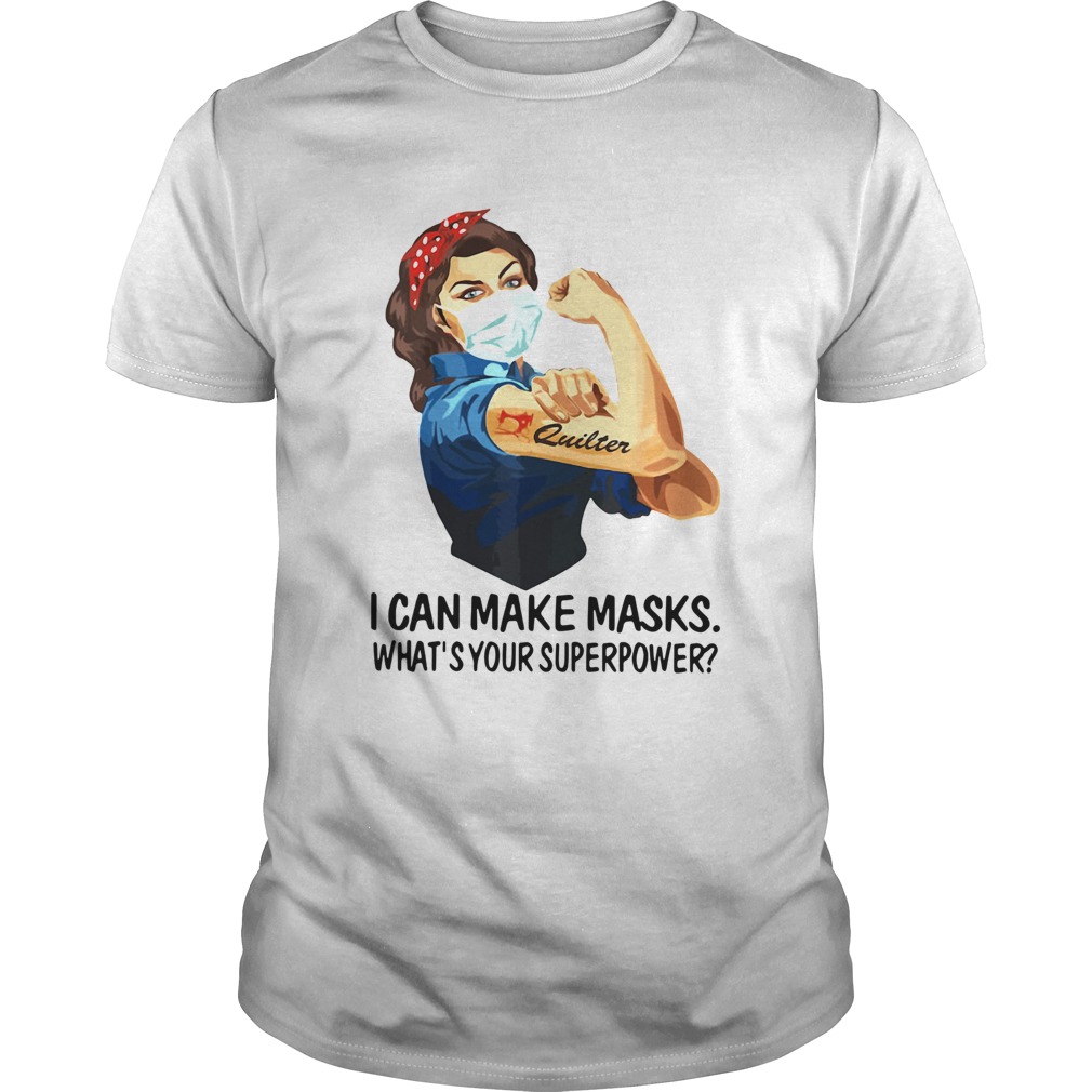 Strong Woman Tattoo Quilter I Can Make Masks Whats Your Superpower shirt