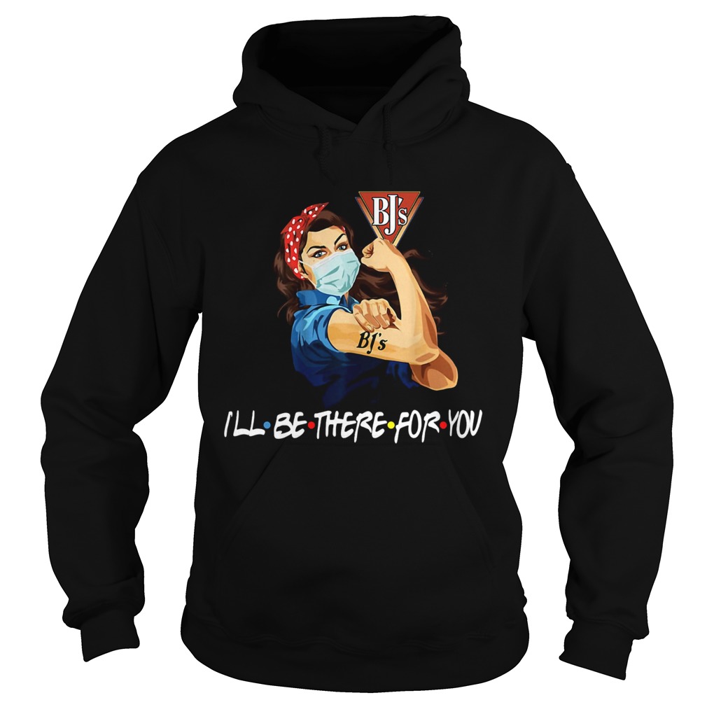Strong Woman Tattoos BJs Ill Be There For You Covid19 Hoodie