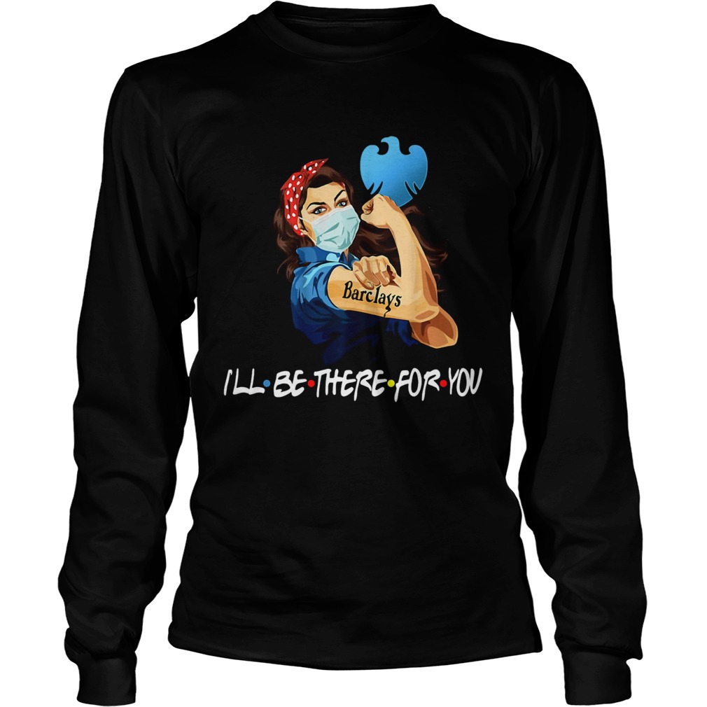 Strong Woman Tattoos Barclays Ill Be There For You Covid19 Long Sleeve
