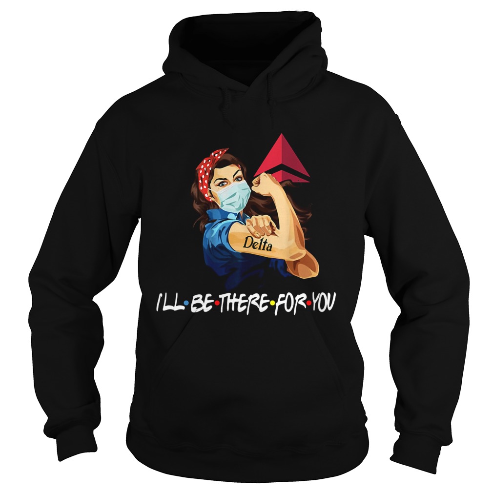 Strong Woman Tattoos Delta Ill Be There For You Covid19 Hoodie
