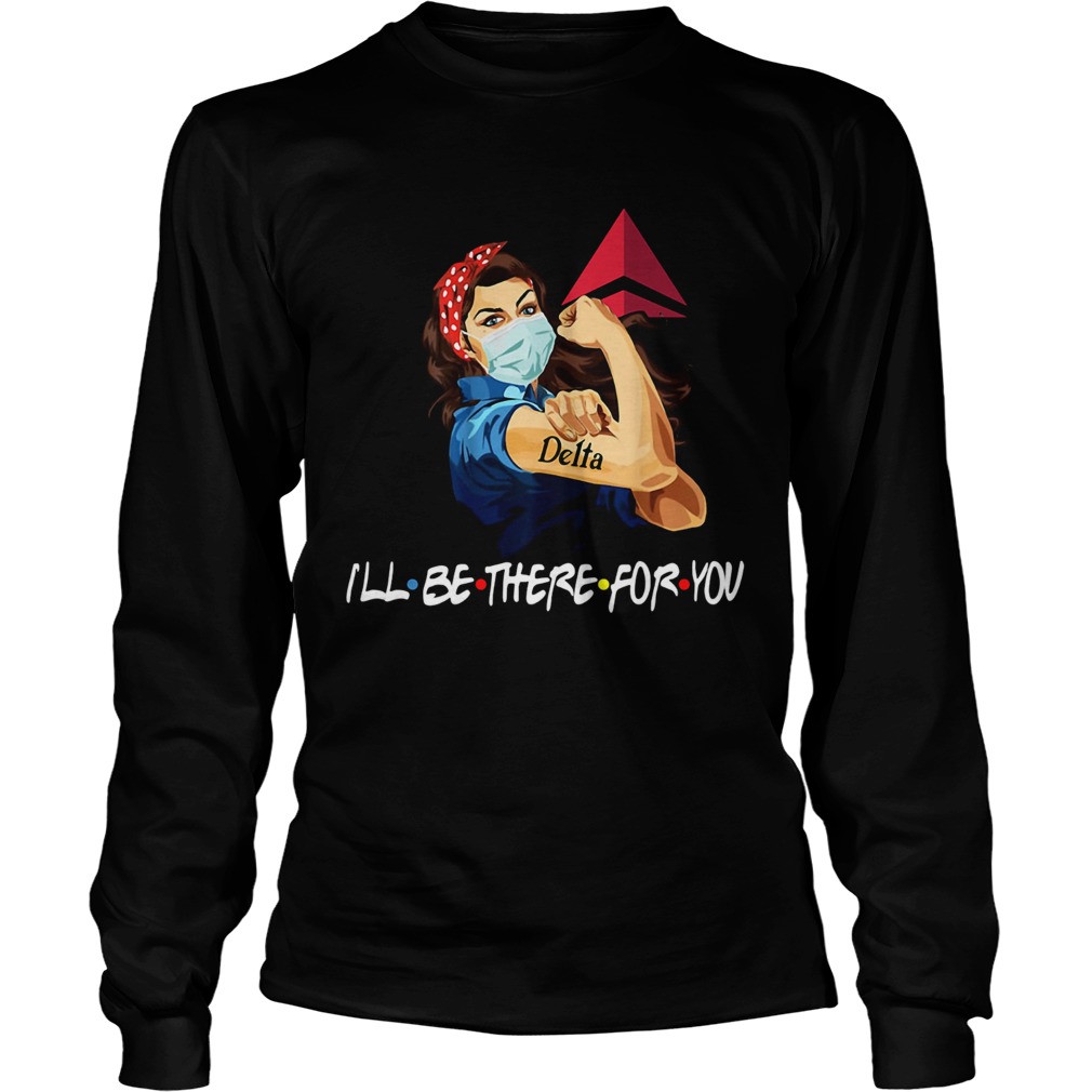 Strong Woman Tattoos Delta Ill Be There For You Covid19 Long Sleeve