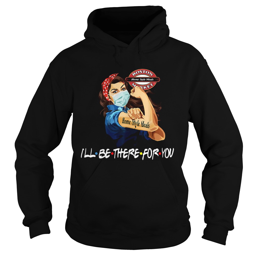Strong Woman Tattoos Home Style Meals Ill Be There For You Covid19 Hoodie
