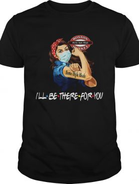 Strong Woman Tattoos Home Style Meals Ill Be There For You Covid19 shirt