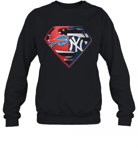 Superman Buffalo Bills And New York Yankees T-Shirt Unisex Sweatshirt