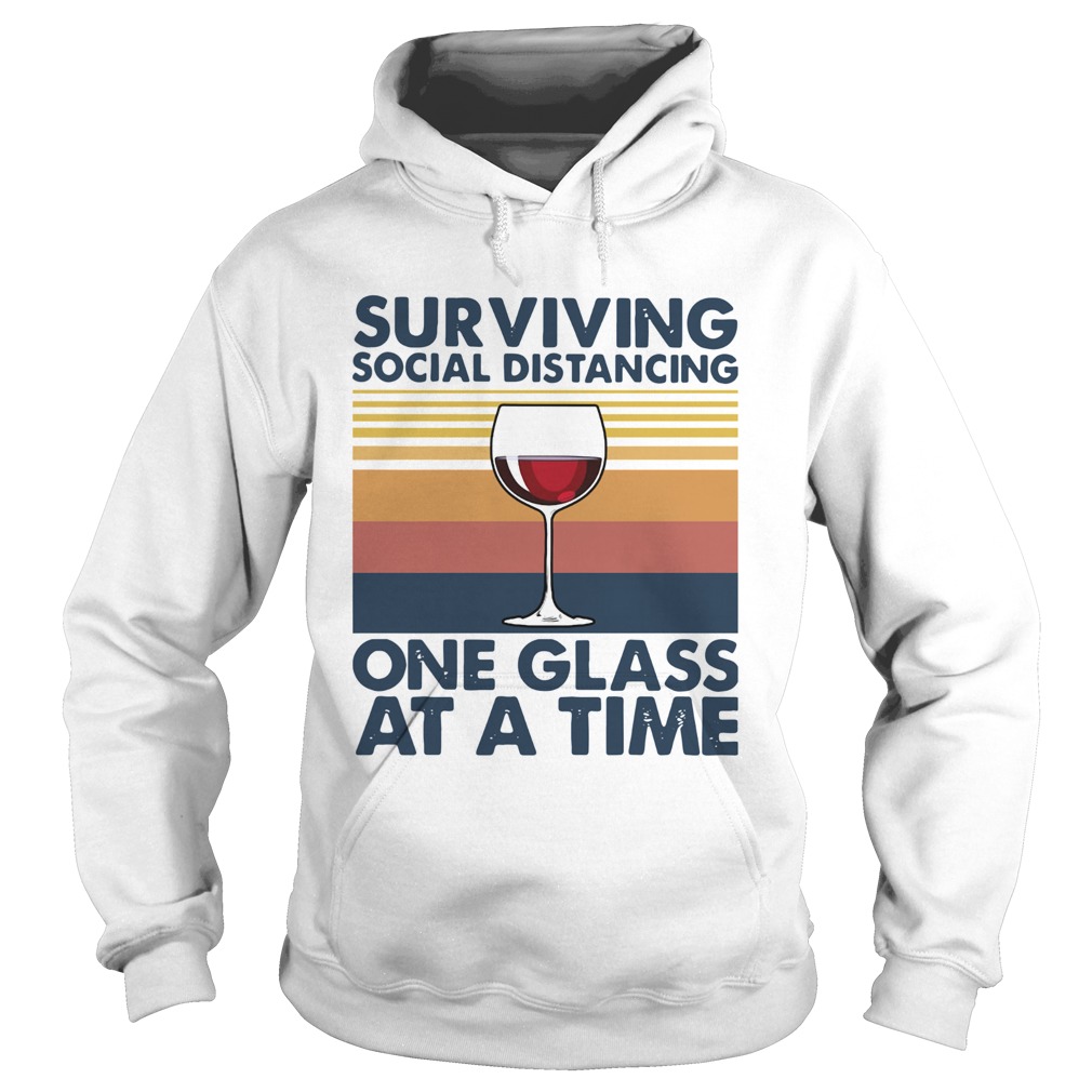 Surviving Social Distancing One Glass At A Time Vintage Hoodie