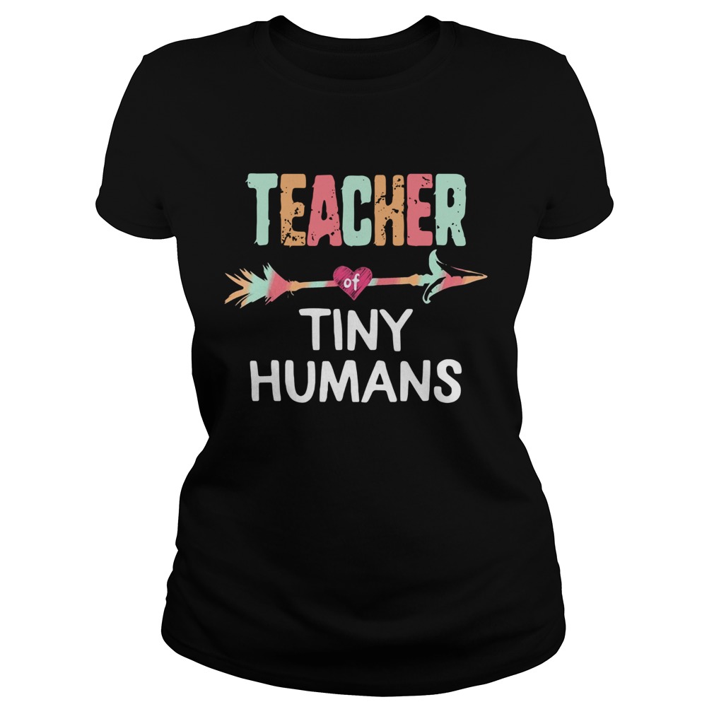 Teacher Tiny Humans Teacher Appreciation Classic Ladies