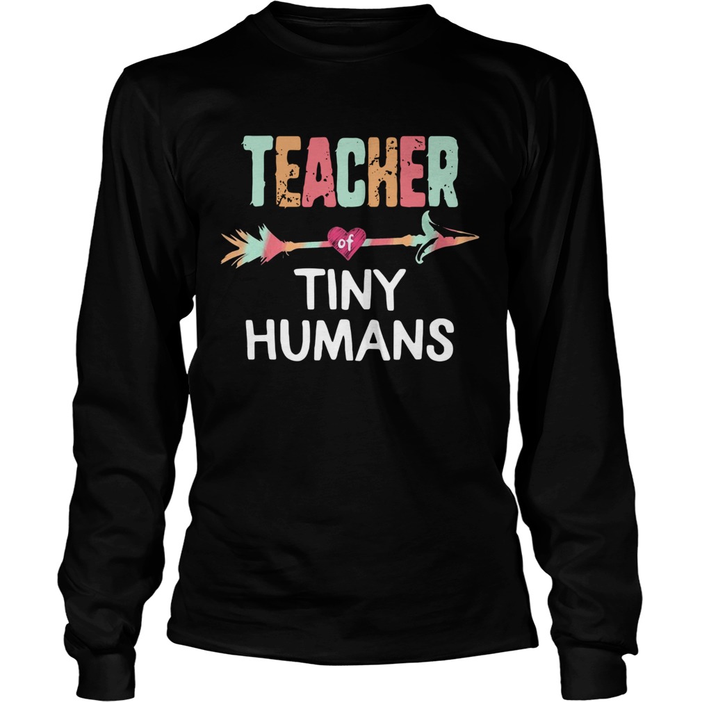 Teacher Tiny Humans Teacher Appreciation Long Sleeve