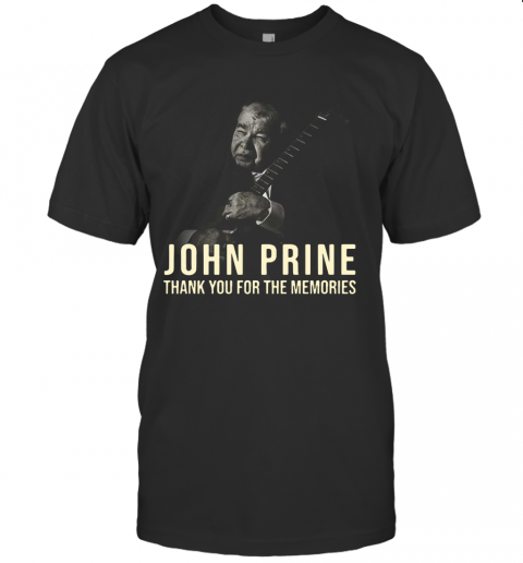 Thank You For The Memories John Prine T-Shirt