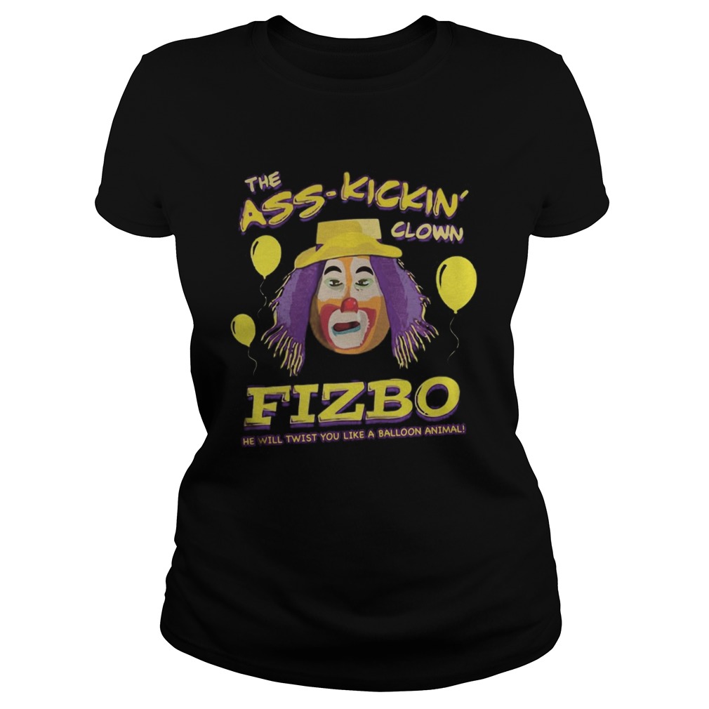 The Ass Kickin Clown Fizbo Classic Ladies