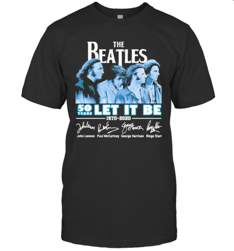 The Beatles 50 Years Let It Be 1970 2020 Signature T-Shirt