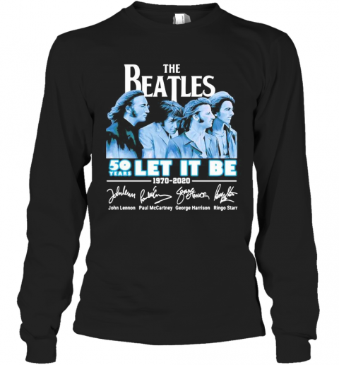 The Beatles 50 Years Let It Be 1970 2020 Signature T-Shirt Long Sleeved T-shirt 