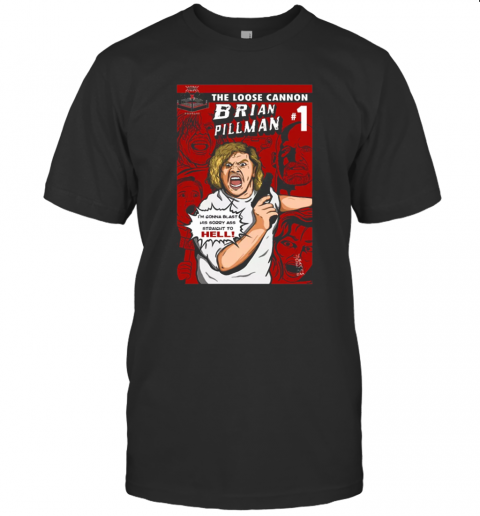 The Loose Cannon Brian Pillman #1 T-Shirt