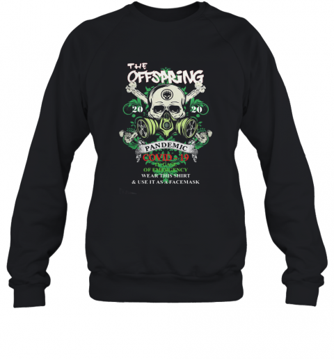 The Offspring 2020 Pandemic Covid 19 In Case T-Shirt Unisex Sweatshirt