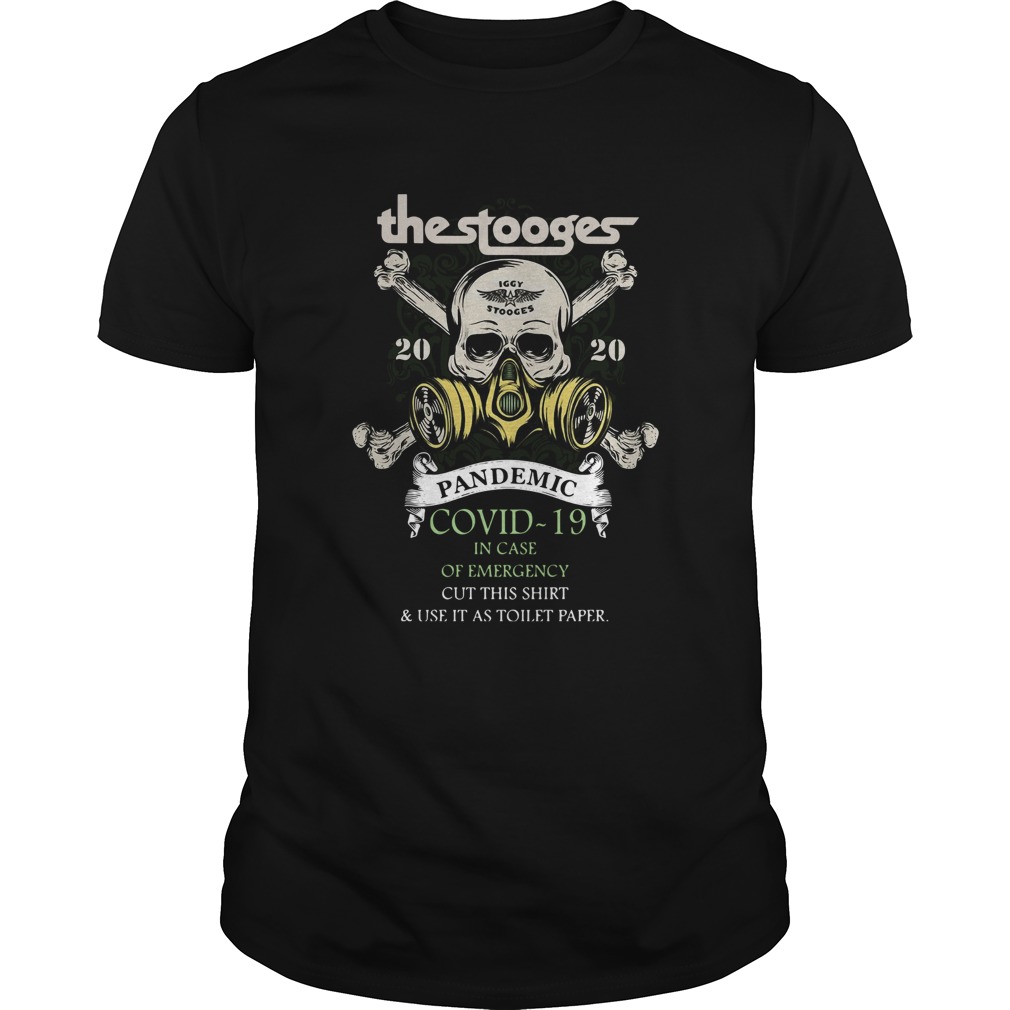 The Stooges 2020 Pandemic Covid 19 In Case Of Emergency Shirt