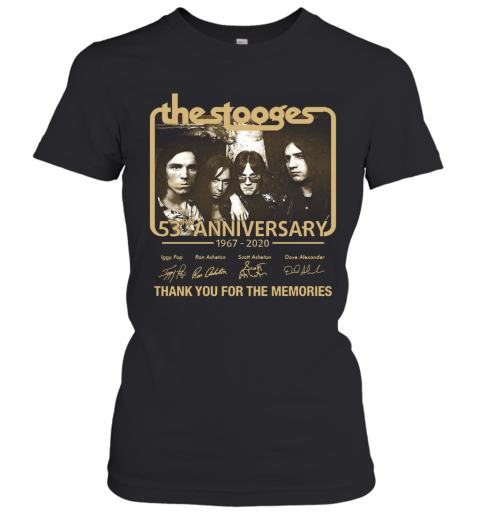 The Stooges 53Rd Anniversary 1967 2020 Thank You For The Memories T-Shirt Classic Women's T-shirt
