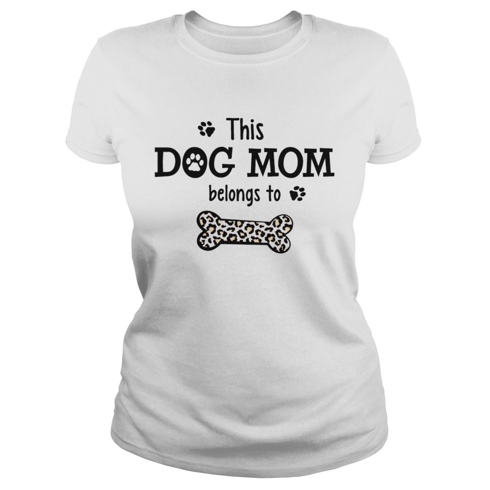 This Dog Mom Belongs To Personalized Classic Ladies