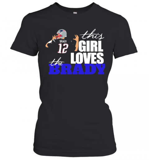This Girl Loves The Brady 12 Signature T-Shirt Classic Women's T-shirt